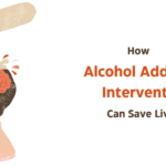 How Alcohol Addiction Intervention Can Save Lives?