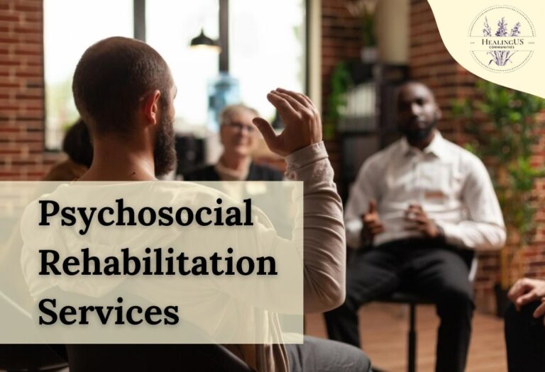 Psychosocial Rehabilitation Services | Purpose, Goals, & Benefits