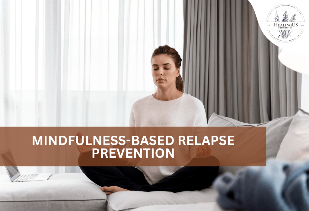 Read more about the article Benefits of Mindfulness-Based Relapse Prevention