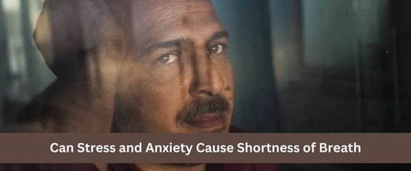 Read more about the article How Can Stress and Anxiety Cause Shortness of Breath?